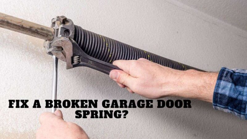 How to Fix Broken Garage Door Spring? [Updated in 2023]